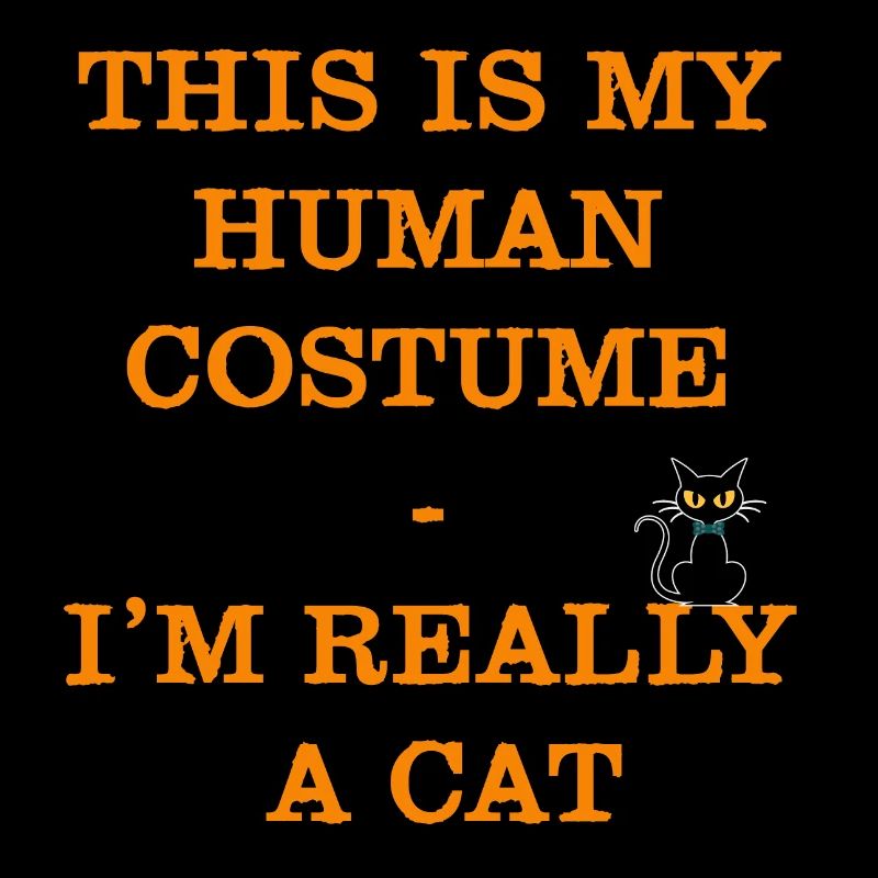 Halloween Spruch "its my human costume"