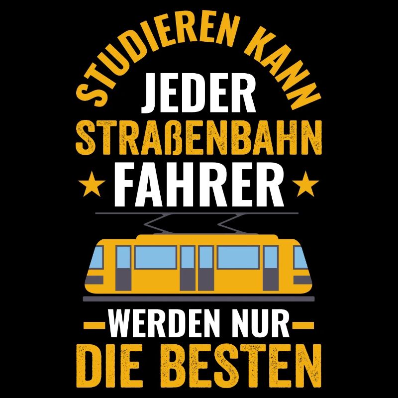 Straßenbahnfahrer Spruch Straßenbahn Tram