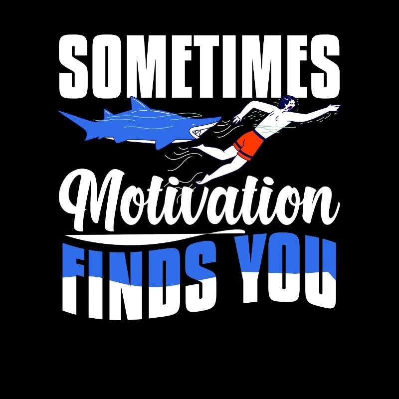 Manchmal findet dich die Motivation Schwimmer