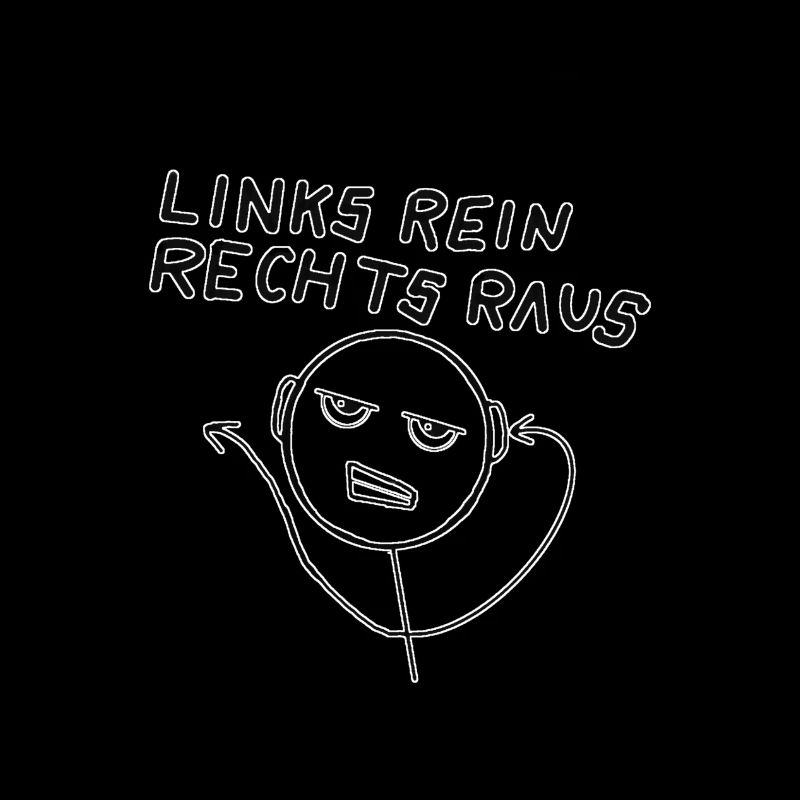 Links rein rechts raus