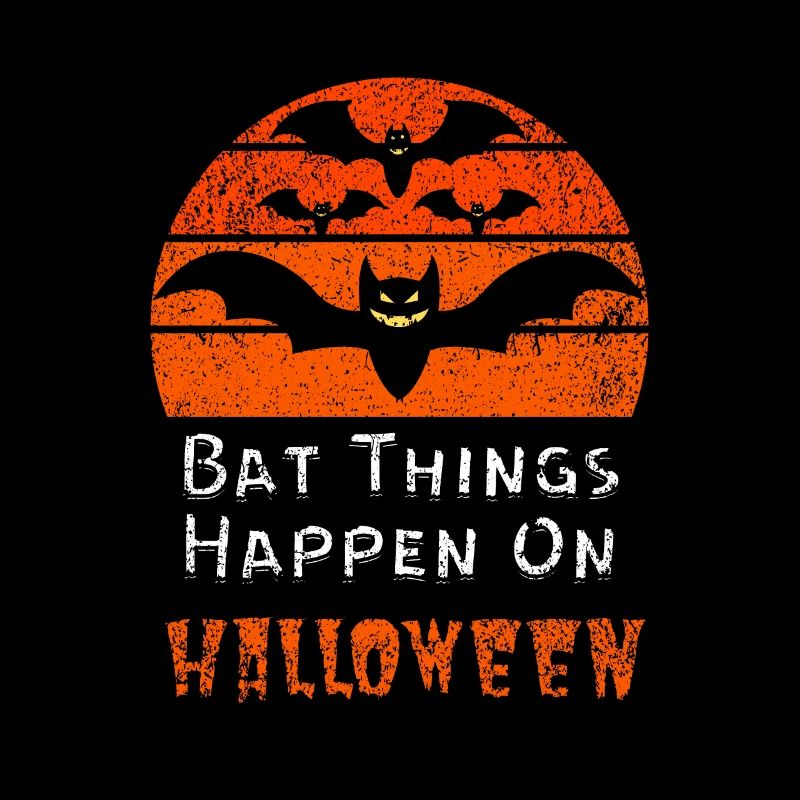 Bat Things Happen On Halloween