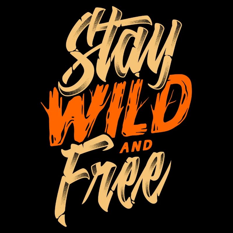 Restez sauvage et libre