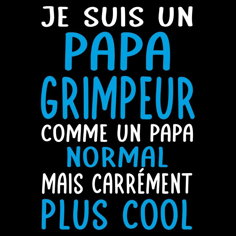 Papa grimpeur comme papa normal plus cool