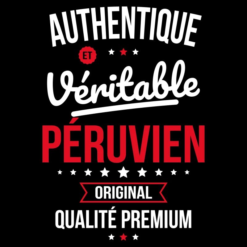Authentique et véritable Péruvien - Original