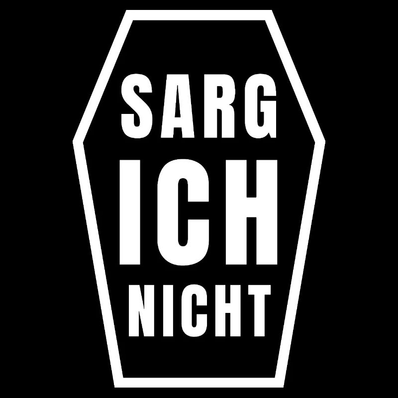 SARG ICH NICHT - lustiger Gothic Spruch