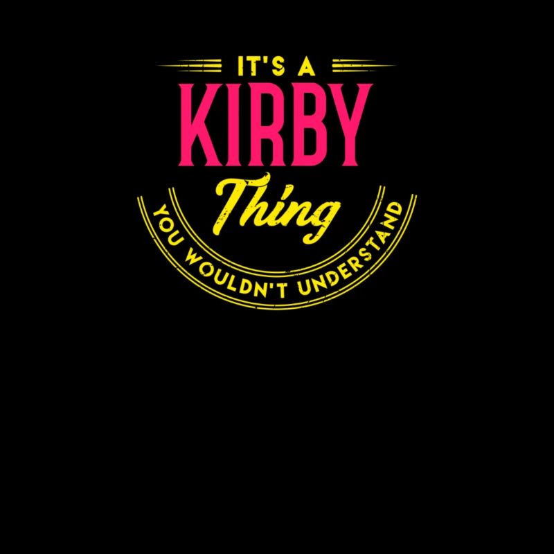 Es ist ein Kirby Ding Nachname Nachname Stolz