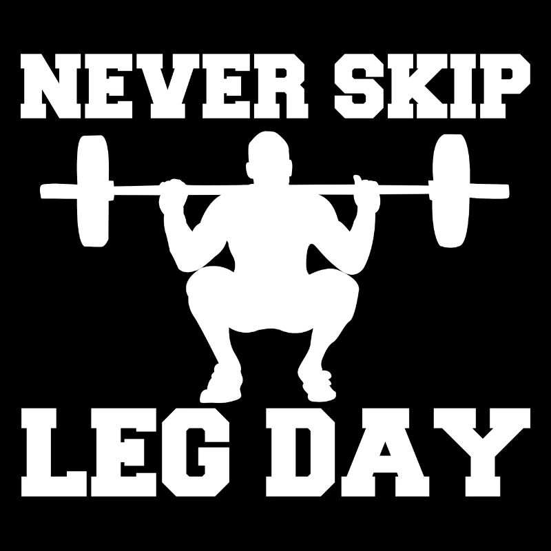 Never Skip Legday