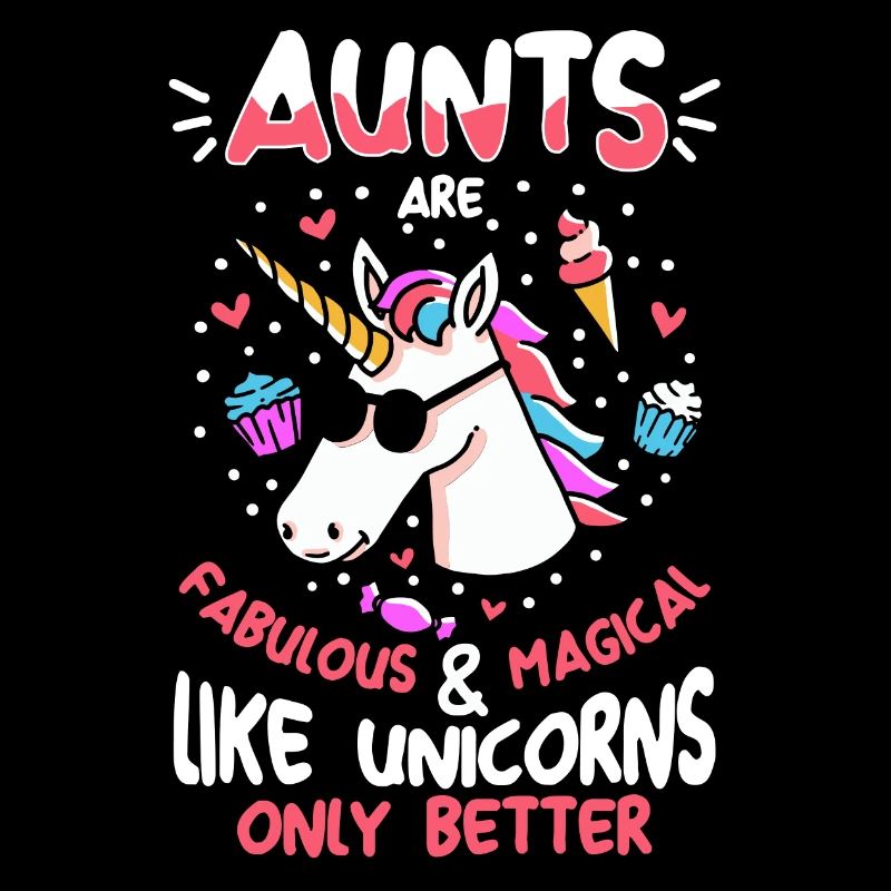 Aunts are magic are magical unicorn aunts aunt