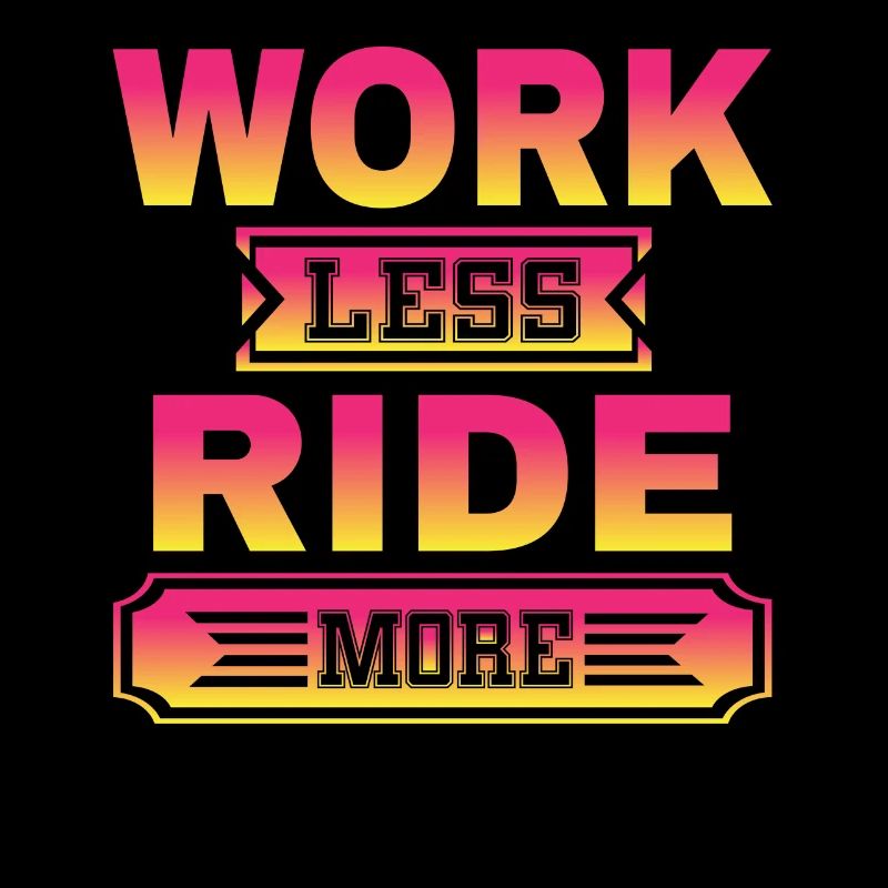 Work Less Ride More - Die Freiheit Der Straße