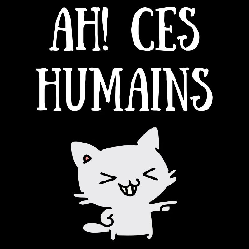 ah! ces humains