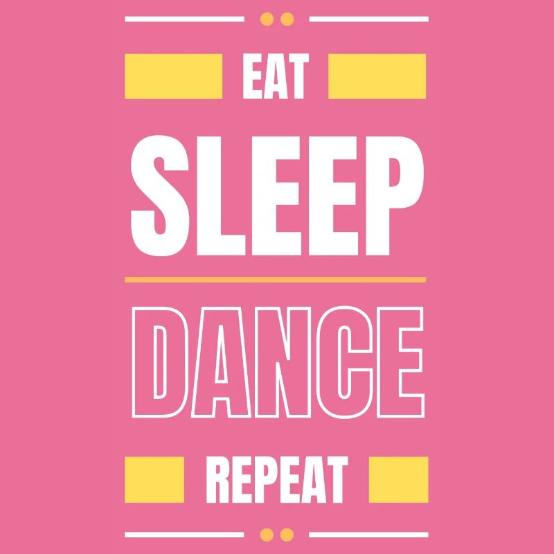 eat sleep dance repeat gift idea dance saying