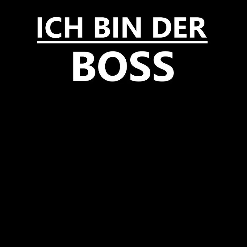 Ich bin Der Boss Chef I'm The Boss Humor Witz
