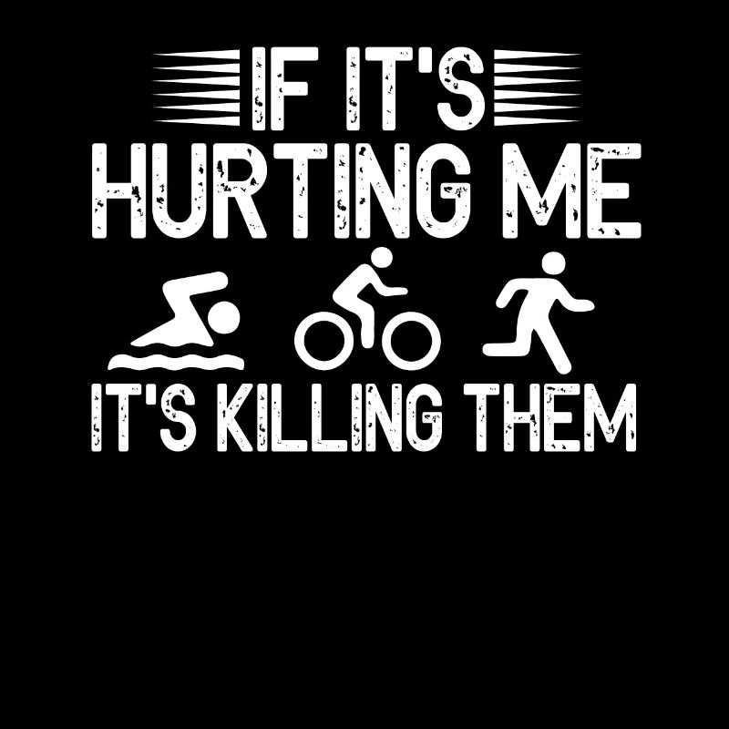 If It's Hurting Me It's Killing Them Tri