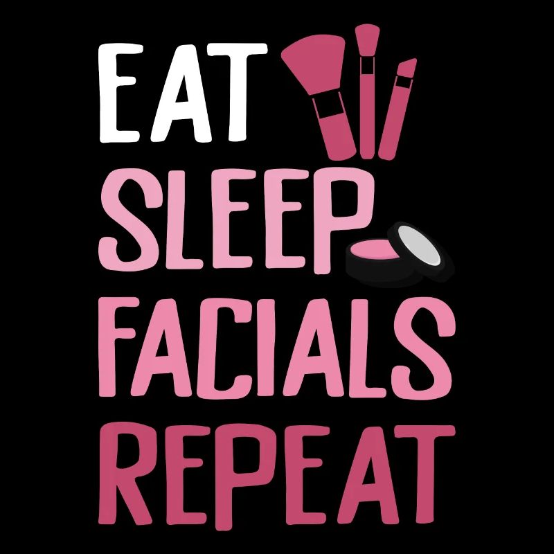 Eat Sleep Facials Repeat