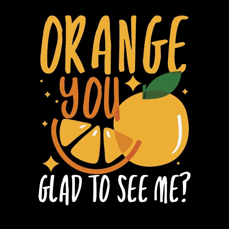 orange you glad to see me