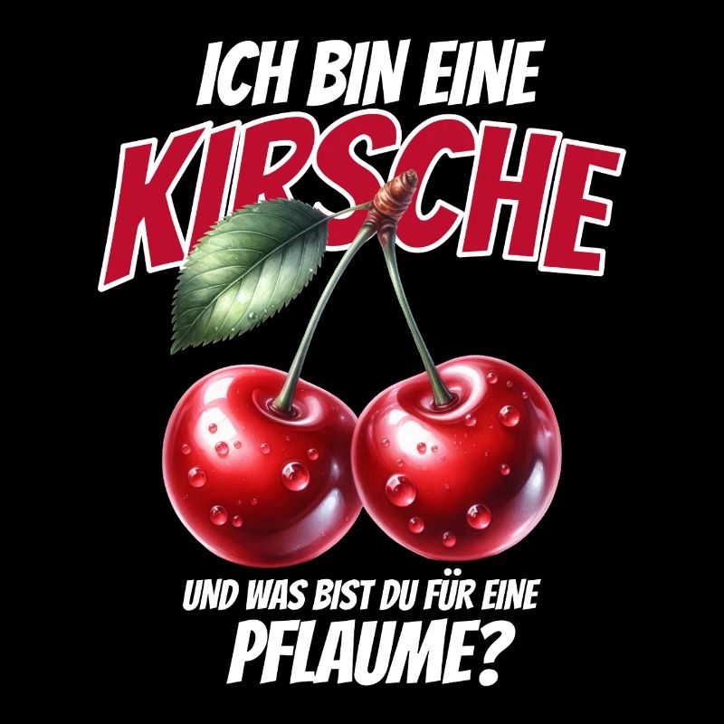 Lustiger Kirsche Spruch Sarkastisches Fun Geschenk