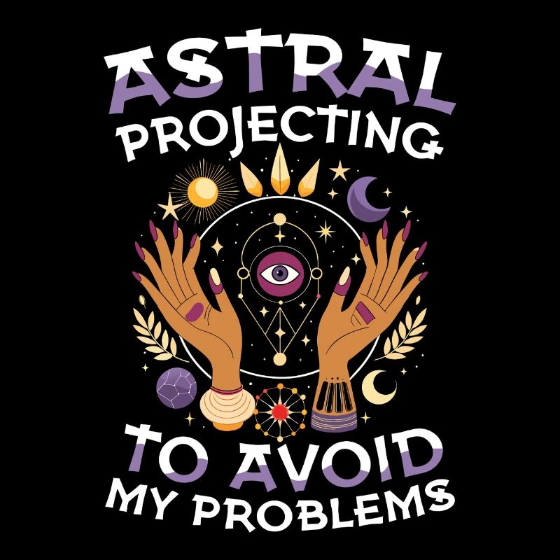 Astral projection against my problems