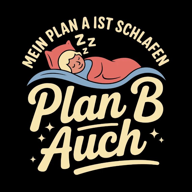 Mon plan A est aussi le plan B de sommeil