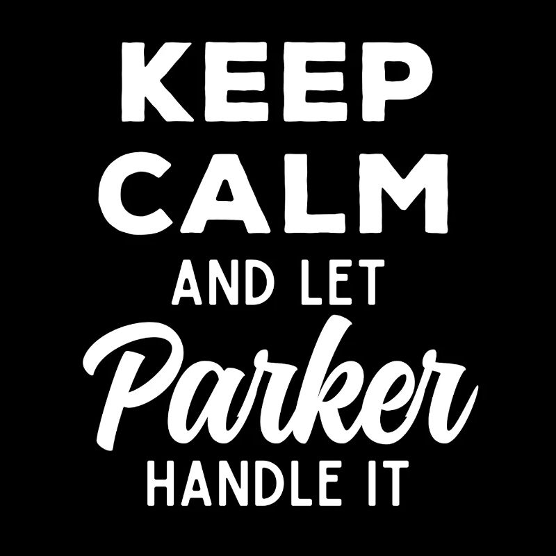 Keep Calm Lass Parker das regeln Lustiger Spruch