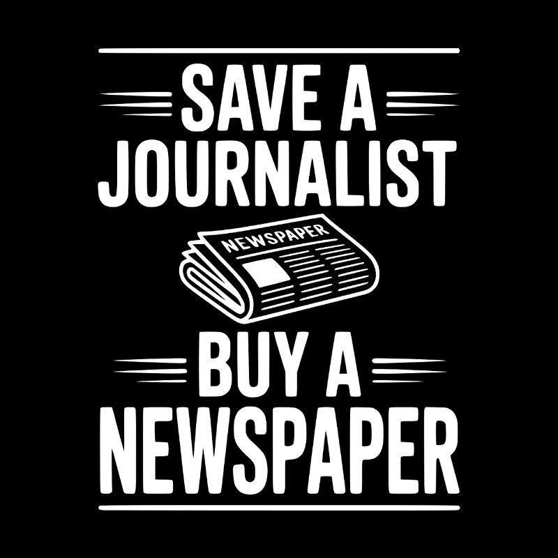 Save a Journalist Buy a Newspaper