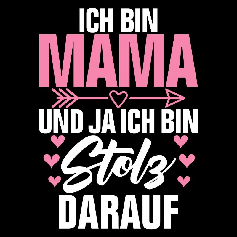 Ich Bin Mama Und Ja Ich Bin Stolz Darauf