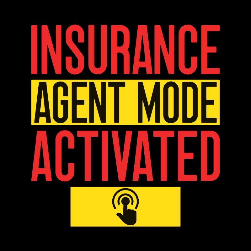 Insurance Agent Mode Activated Funny Insurance