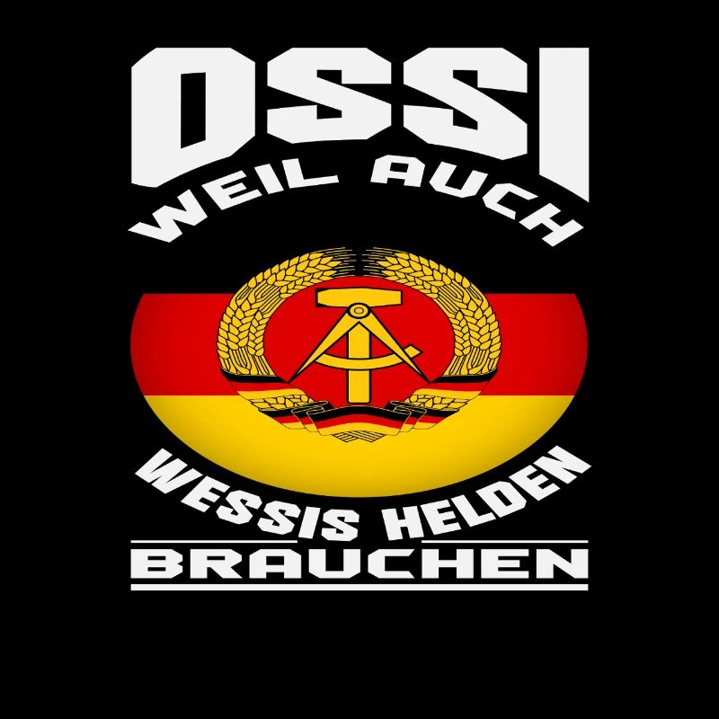 Ossi parce que Wessis a aussi besoin de héros Spruch DDR