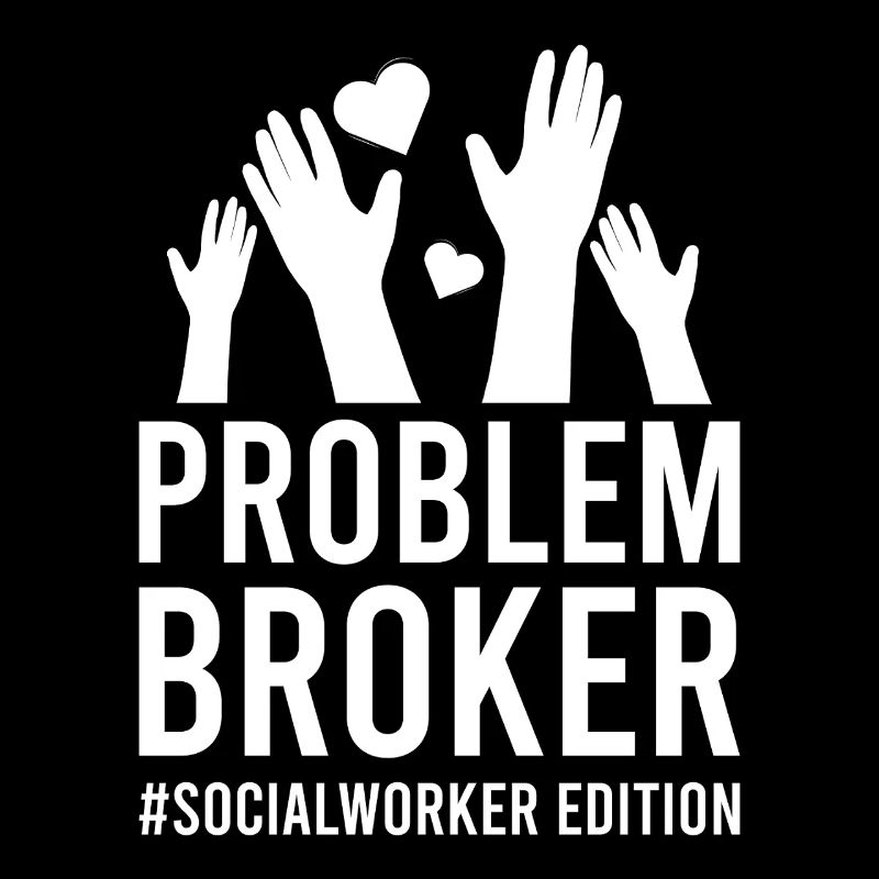 Social Worker Quote Problem Broker Social Work
