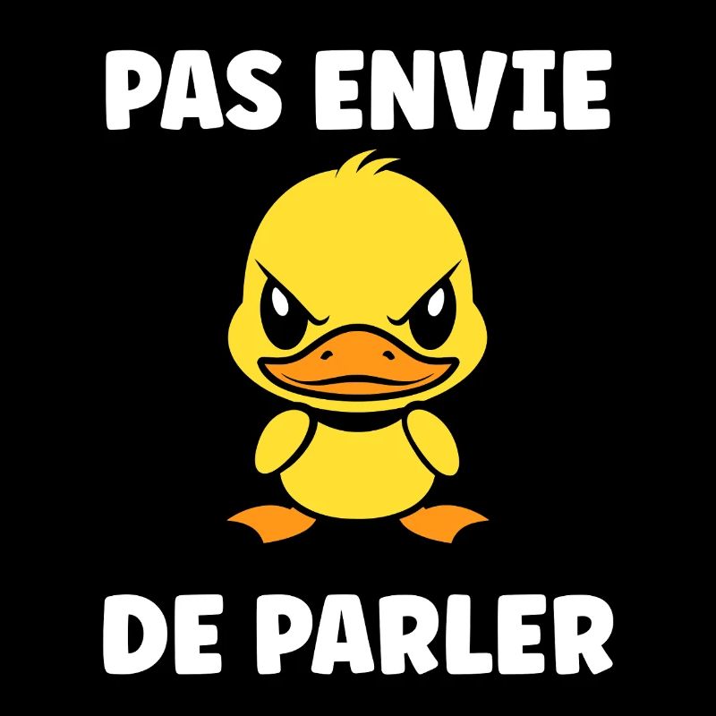 Canard grognon – Pas envie de parler