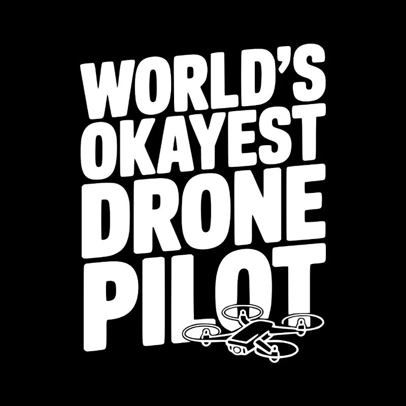 World’s Okayest Drone Pilot