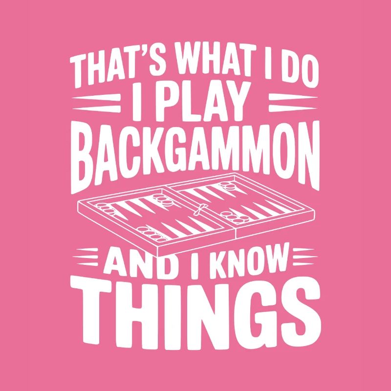 C’est ce que je fais, je joue au backgammon