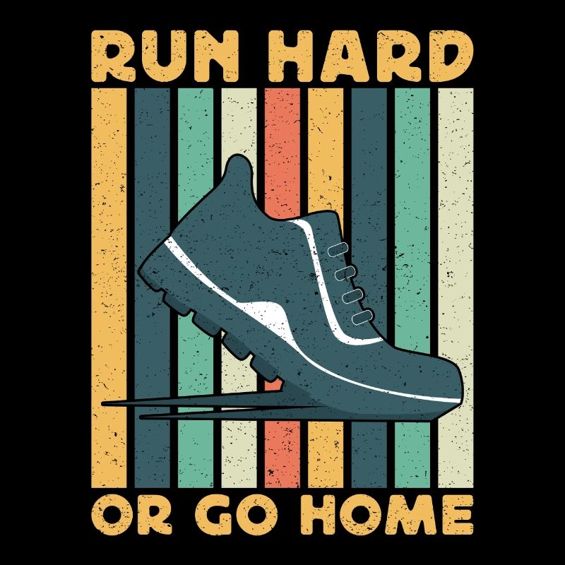 Running Run Hard Or Go Home Marathon Runner