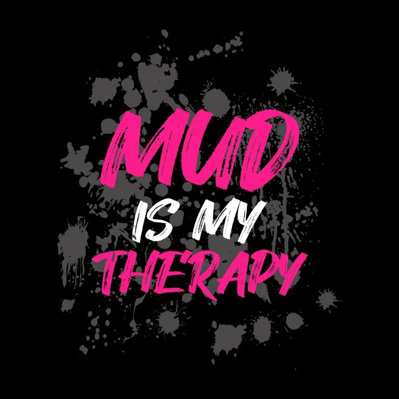 La boue, c’est ma thérapie Schlammlauf Mud Run Muddy Race