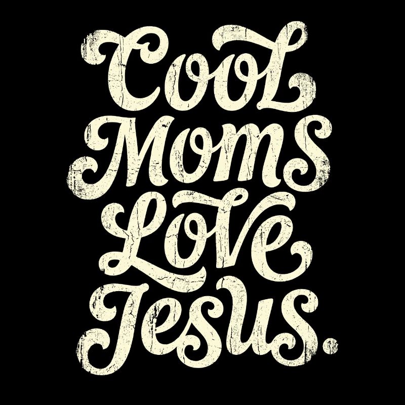 Vintage Script: Cool Moms Love Jesus