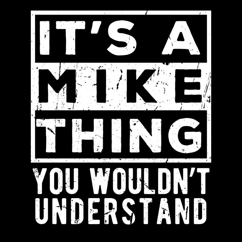 C’est une affaire de Mike que tu ne comprendrais pas