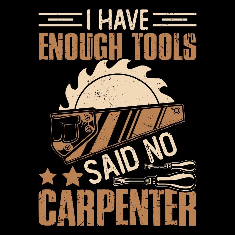 Enough Tools – Don't Say Carpenter Carpenter