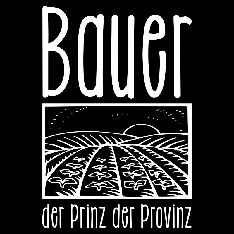 Ich bin stolzer Bauer, der Prinz der Provinz