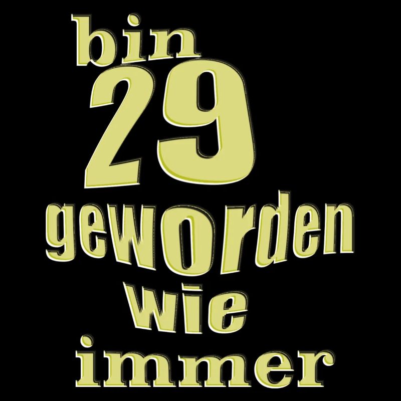 bin 29 geworden 2