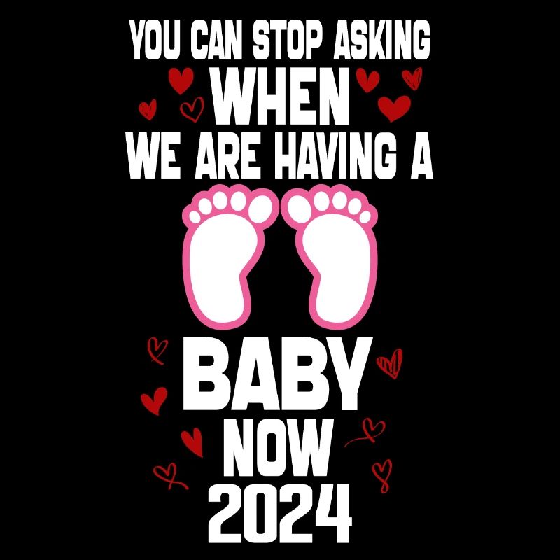 you can't stop asking when we are having baby now