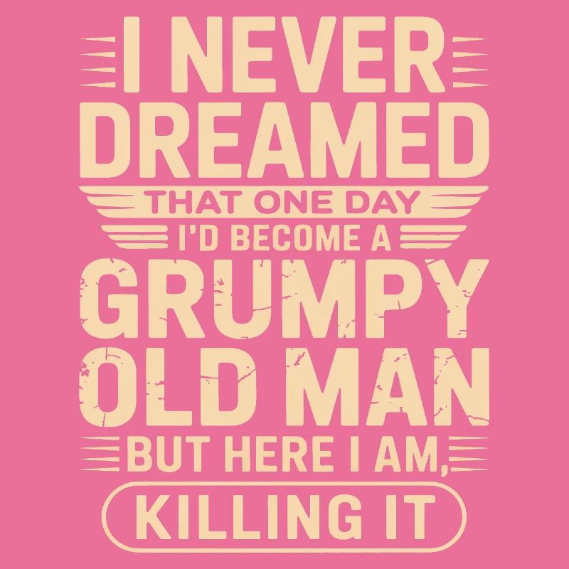 Grumpy Old Man Zitat-Tee