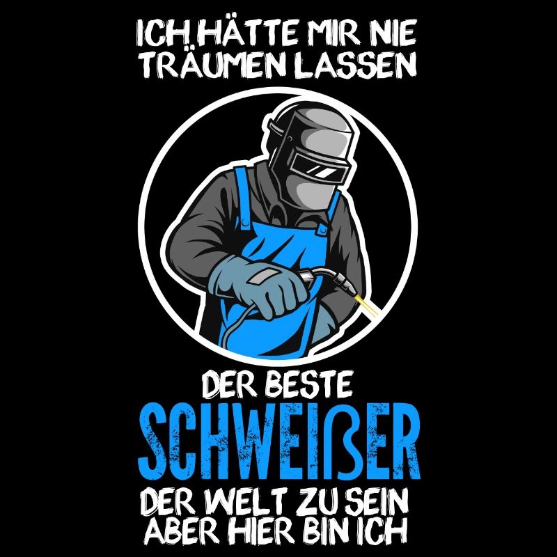 Schweißer Beruf Schweiß Geschenk