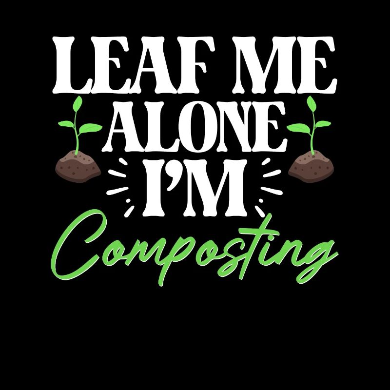 Leaf Me Alone Je composte pour les jardiniers Compost
