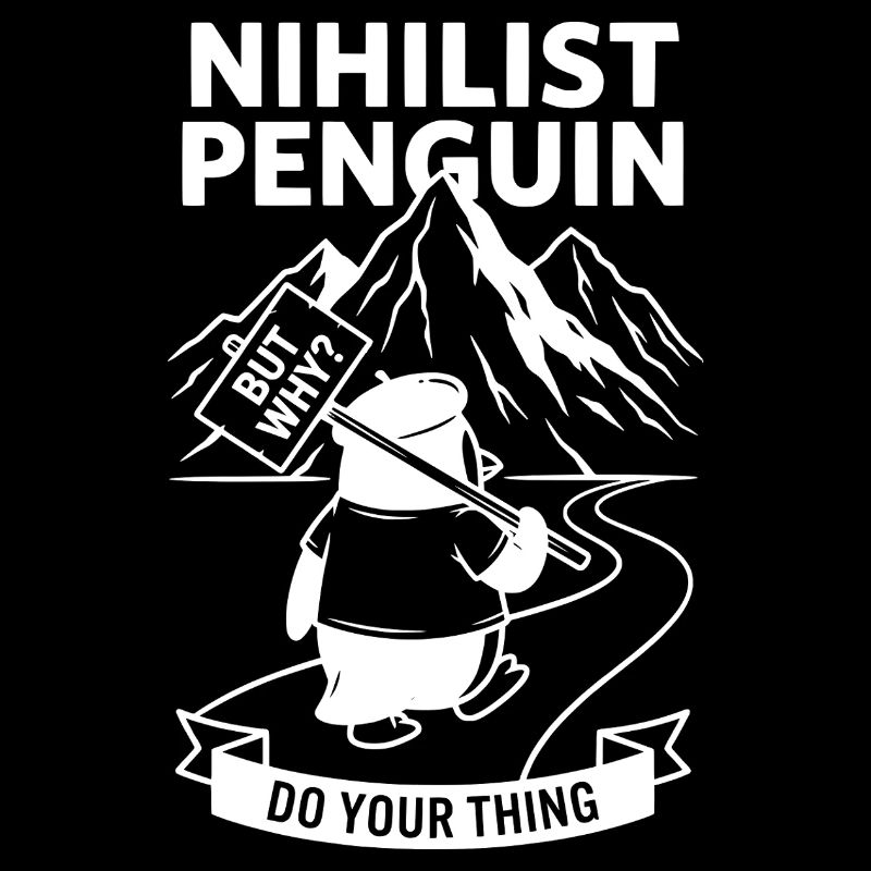 Mais pourquoi mème - Nihilist Penguin