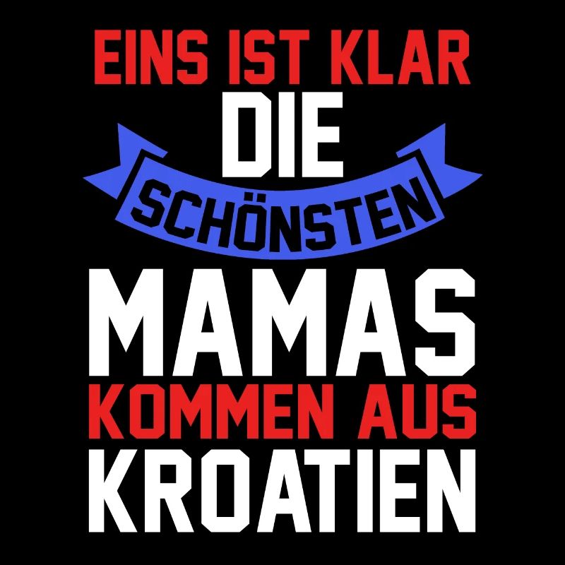 Kroaten Mama Mutter Muttertag Kroatin Hrvatska Kro