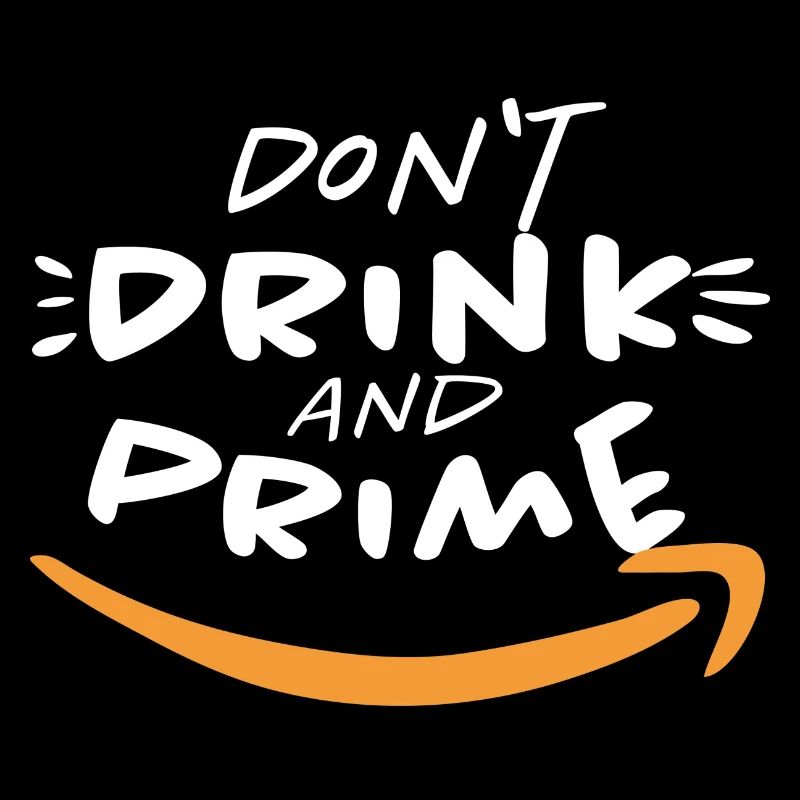Drôle ne buvez pas et prime motif Amazon