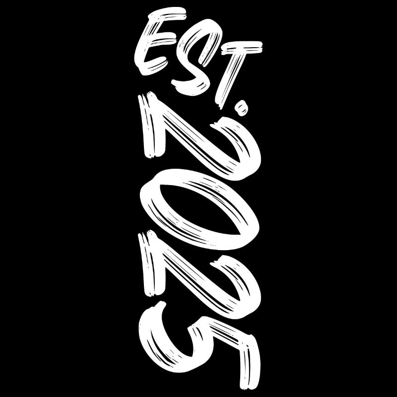 Est. 2025 - Established 2025 - Geburtstag Geschenk