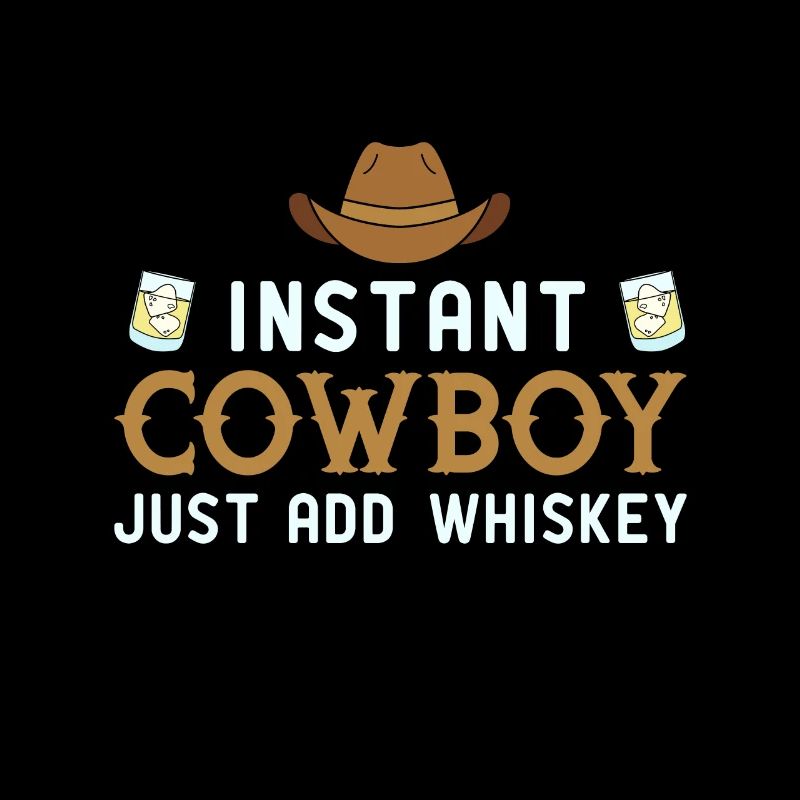 Instant Cowboy Just Add Whiskey