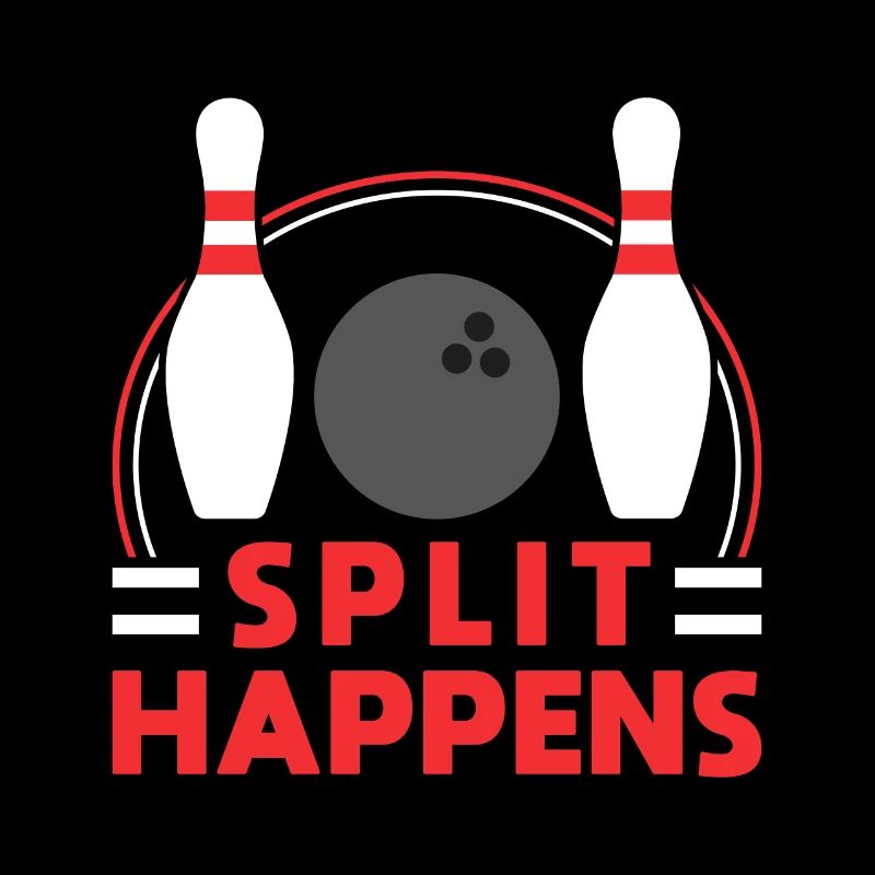 Split Happens - Bowling Team Bowler Pin Humor