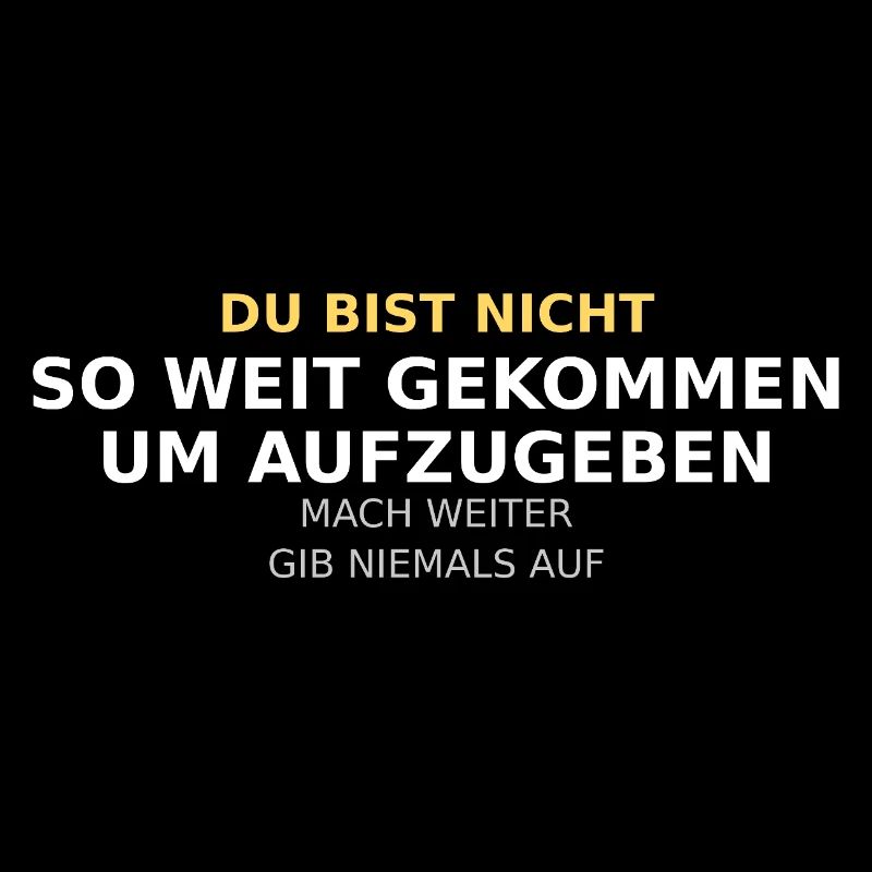 Du Bist Nicht So Weit Gekommen