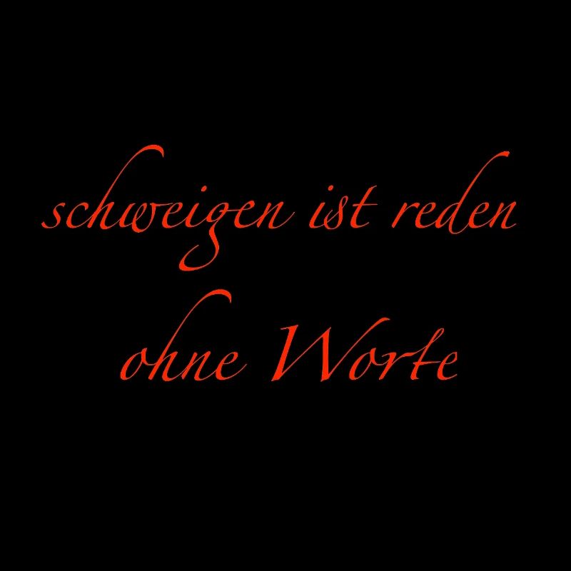 schweigen ist reden ohne Worte